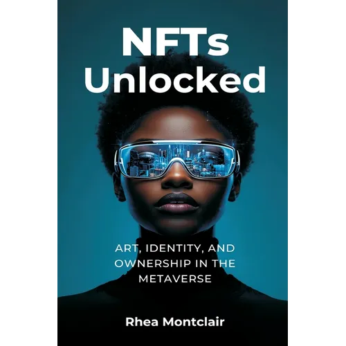 NFTs Unlocked: Art, Identity, and Ownership in the Metaverse