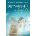 Between Worlds: Books 1-3