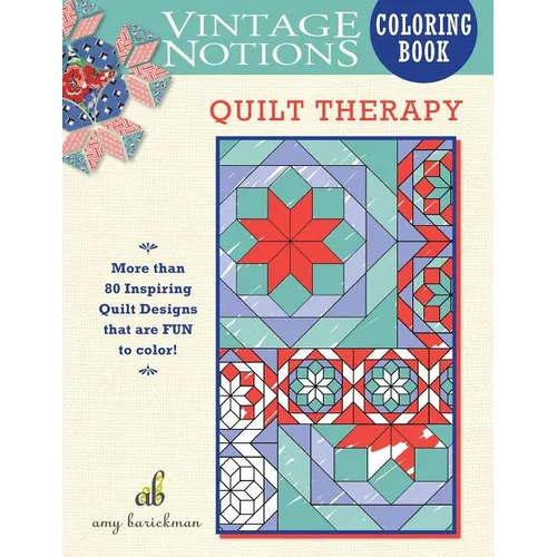 Vintage Notions Coloring Book: Quilt Therapy