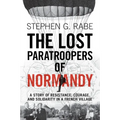The Lost Paratroopers of Normandy