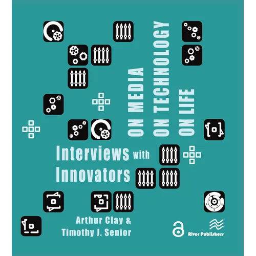 On Media, on Technology, on Life - Interviews with Innovators