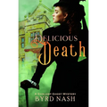 Delicious Death: A Gaslamp Ghost Mystery