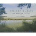 Philip Juras: The Southern Frontier: Landscapes Inspired by Bartram's Travels