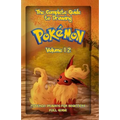 The Complete Guide To Drawing Pokemon Volume 12: Pokemon Drawing for Beginners: Full Guide Volume 12
