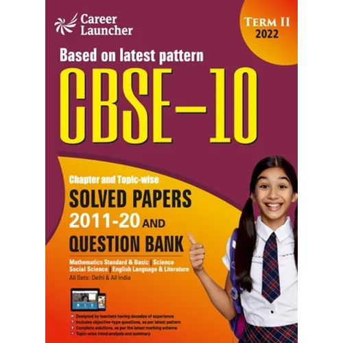 CBSE Class X 2022 - Term II: Chapter and Topic-wise Solved Papers 2011-2020 & Question Bank: Mathematics Science Social Science English by GKP