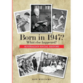 Born in 1947? What else happened?