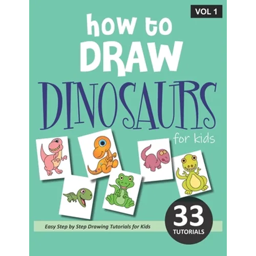 How to Draw Dinosaurs for Kids - Volume 1