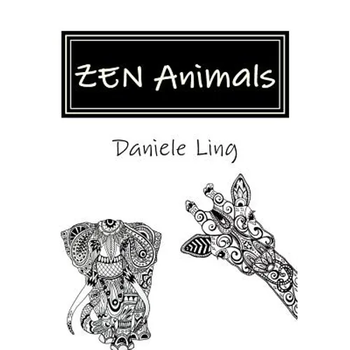 ZEN Animals: A Complete Guide to Master Wild Animals Drawing in Zen Doodle