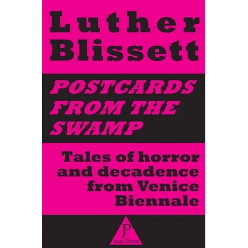 Postcards from the swamp: Tales of horror and decadence from Venice Biennale