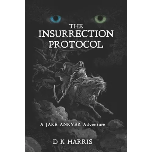The Insurrection Protocol: A Jake Ankyer Adventure
