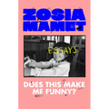 Does This Make Me Funny?: Essays