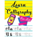 Learn Calligraphy For Kids: A kids's Guide Learn Hand Lettering and Brush Lettering Workbook Techniques, Instructions, Drills, Practice Pages, and