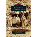 Black Hills Gold Rush Towns