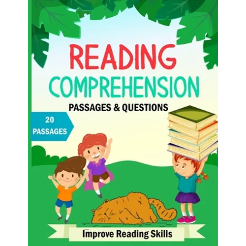 Reading Comprehension Passages And Questions: Kindergarten & 1rst Grade Workbook To Improve Reading Comprehension Skills, Short Stories With Comprehen