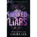 Wicked Liars - Special Edition: A Dark High School Bully Romance
