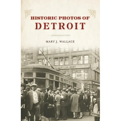 Historic Photos of Detroit