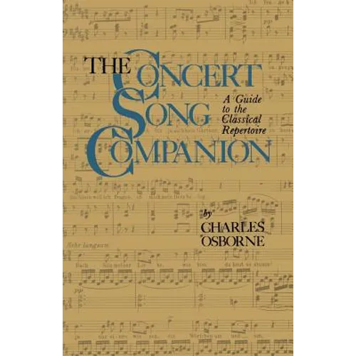 The Concert Song Companion: A Guide to the Classical Repertoire