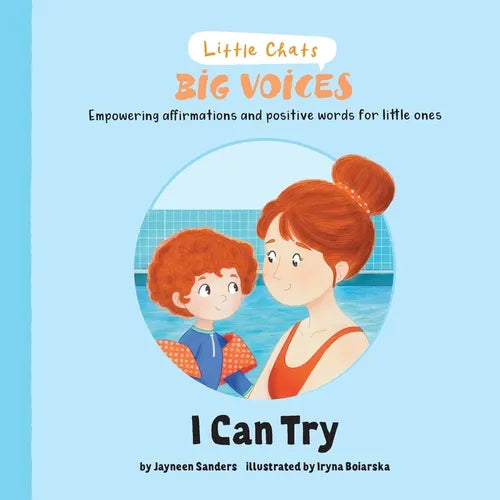 I Can Try: Empowering affirmations and positive words for little ones