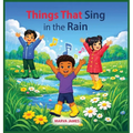 Things That Sing in the Rain