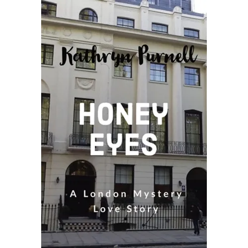Honey Eyes: A London Mystery Love Story