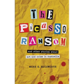 The Picasso Ransom: and other stories about art and crime in Australia