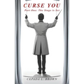 Curse You: Part One: The Stage is Set