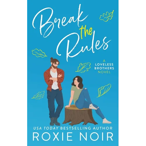 Break the Rules: A Brother's Best Friend Romance