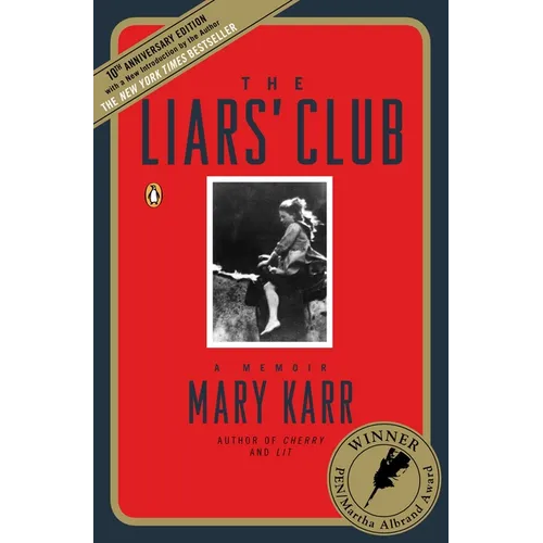The Liars' Club: A Memoir