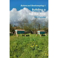 Balanced Beekeeping I: Building a Top Bar Hive