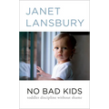 No Bad Kids: Toddler Discipline Without Shame