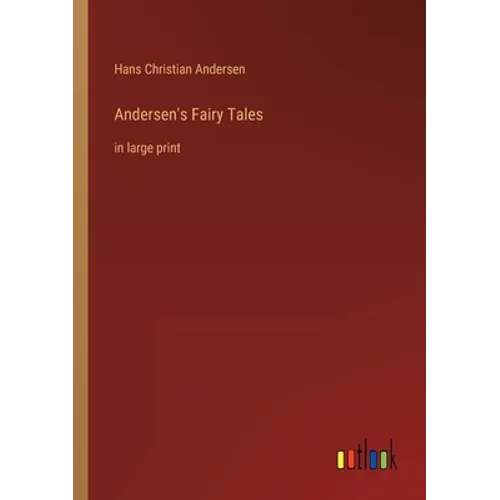 Andersen's Fairy Tales: in large print