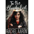 To the Bloody End: DFZ Changeling Book 3