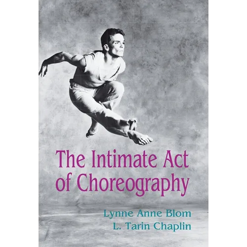 The Intimate Act of Choreography