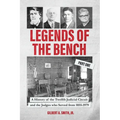 Legends of the Bench, Part One A History of the Twelfth Judicial Circuit and the Judges who Served from 1855-1979