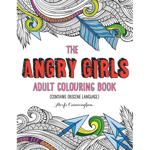 The Angry Girls' Adult Colouring Book