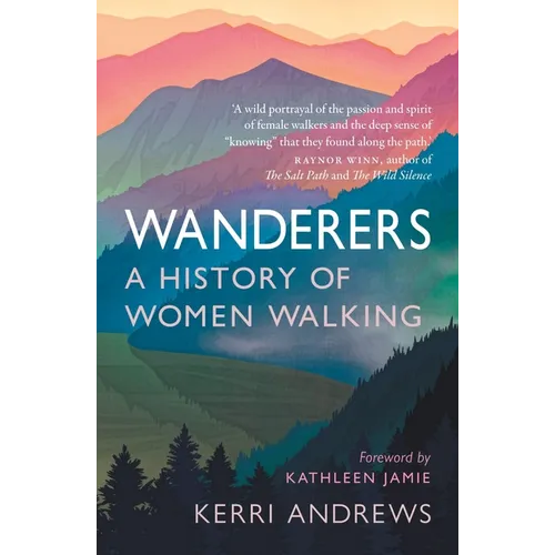 Wanderers: A History of Women Walking