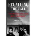 Recalling The Call: The 80's Most Underrated Rock 'N Roll Band!