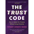 The Trust Code: How to Unlock Ai's Promise Without Losing Humanity