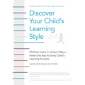 Discover Your Child's Learning Style: Children Learn in Unique Ways - Here's the Key to Every Child's Learning Success