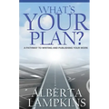 What's Your Plan: A Pathway to Writing and Publishing Your Work