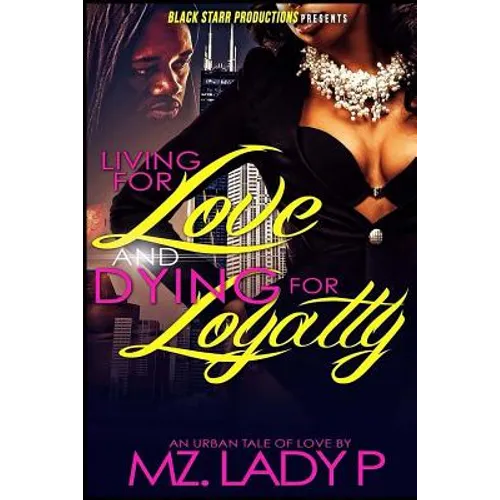 Living for Love and Dying for Loyalty