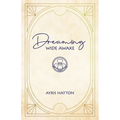 Dreaming Wide Awake