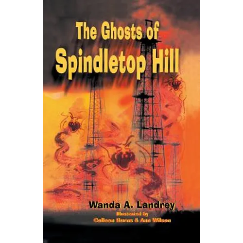 The Ghosts of Spindletop Hill