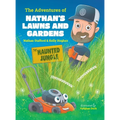 The Adventures of Nathan's Lawns and Gardens: The Haunted Jungle
