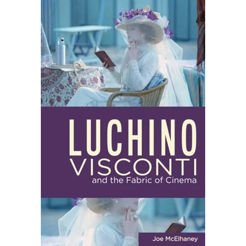 Luchino Visconti and the Fabric of Cinema