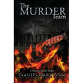 The Murder Team: A Martello Family Thriller