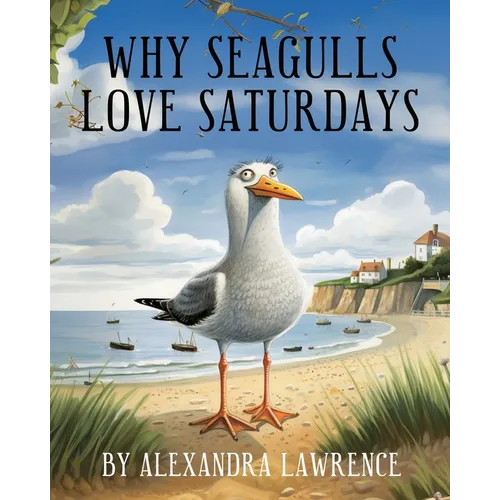 Why Seagulls Love Saturdays
