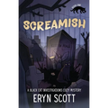 Screamish