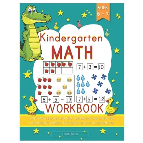 Kindergarten Math Workbook: Kindergarten and 1st Grade Workbook Age 5 - 7 - Early Reading and Writing, Numbers 0-20, Addition and Subtraction Acti
