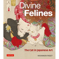 Divine Felines: The Cat in Japanese Art: With Over 200 Illustrations